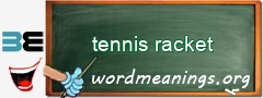WordMeaning blackboard for tennis racket